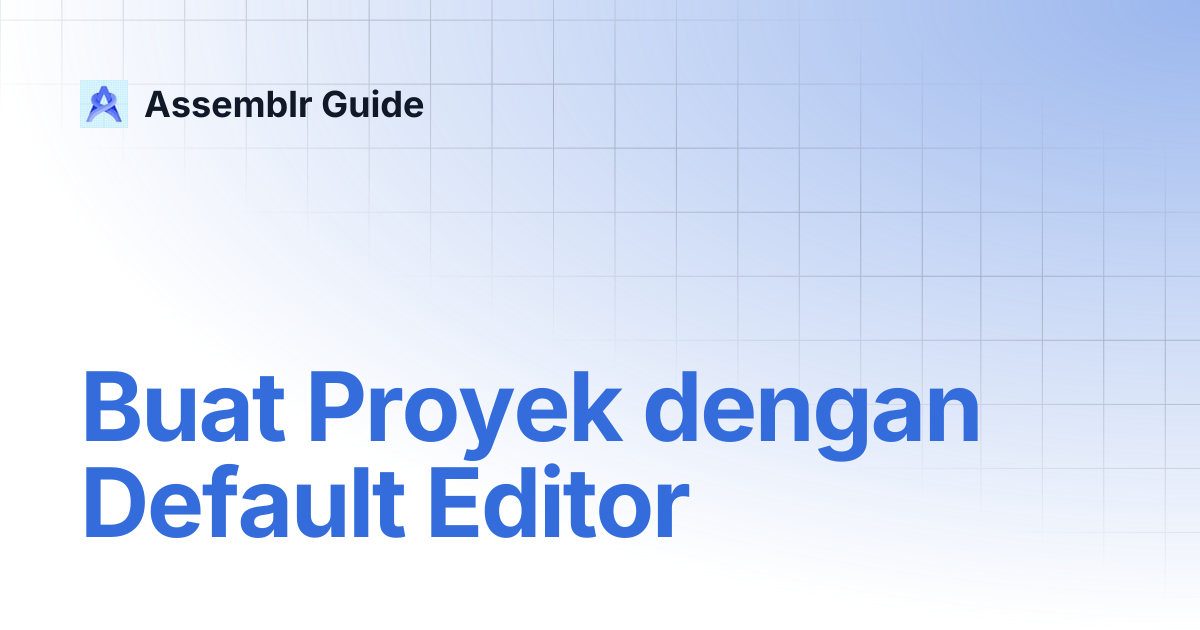 Buat Proyek dengan Default Editor | Studio - Bahasa Indonesia ...