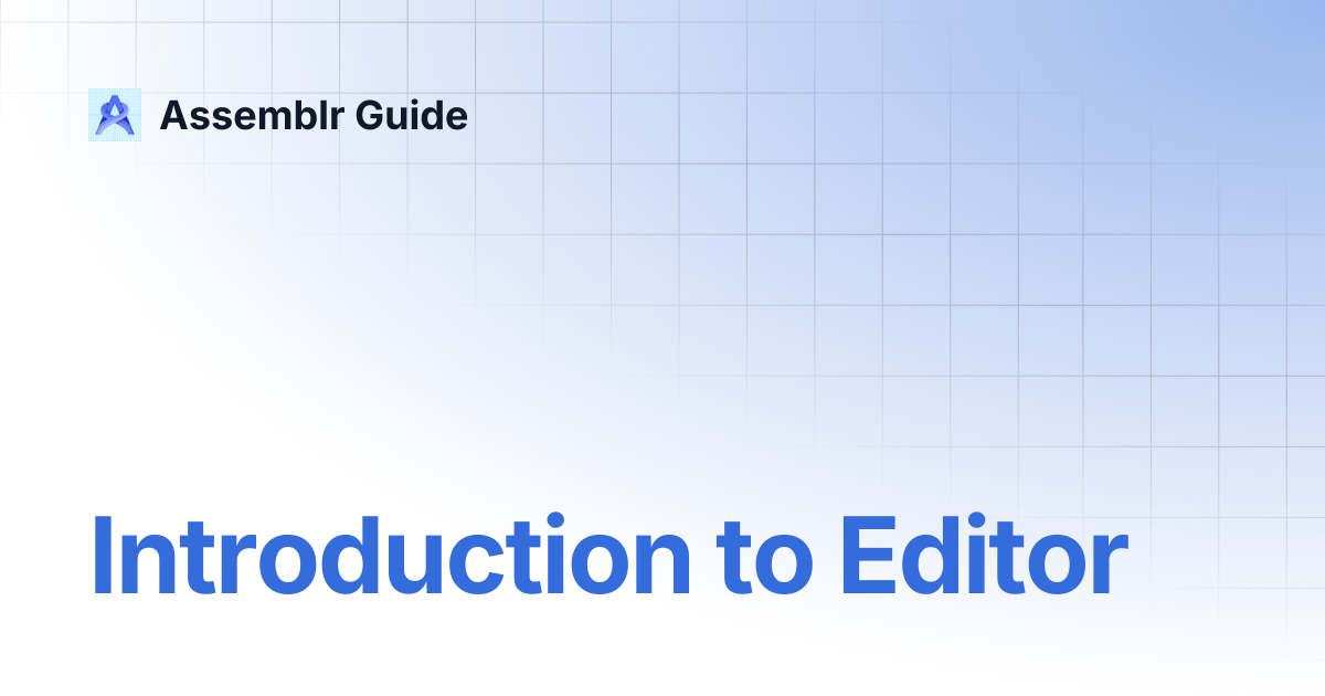 Introduction to Editor | Assemblr Guide