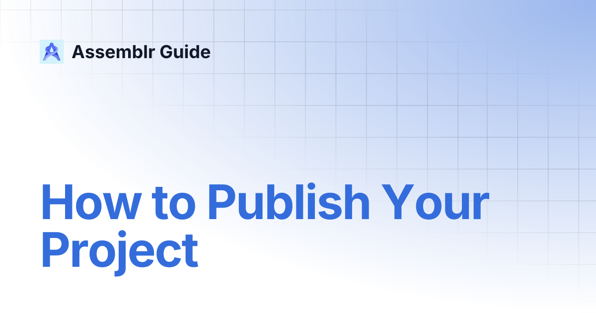 How to Publish Your Project | Assemblr Guide